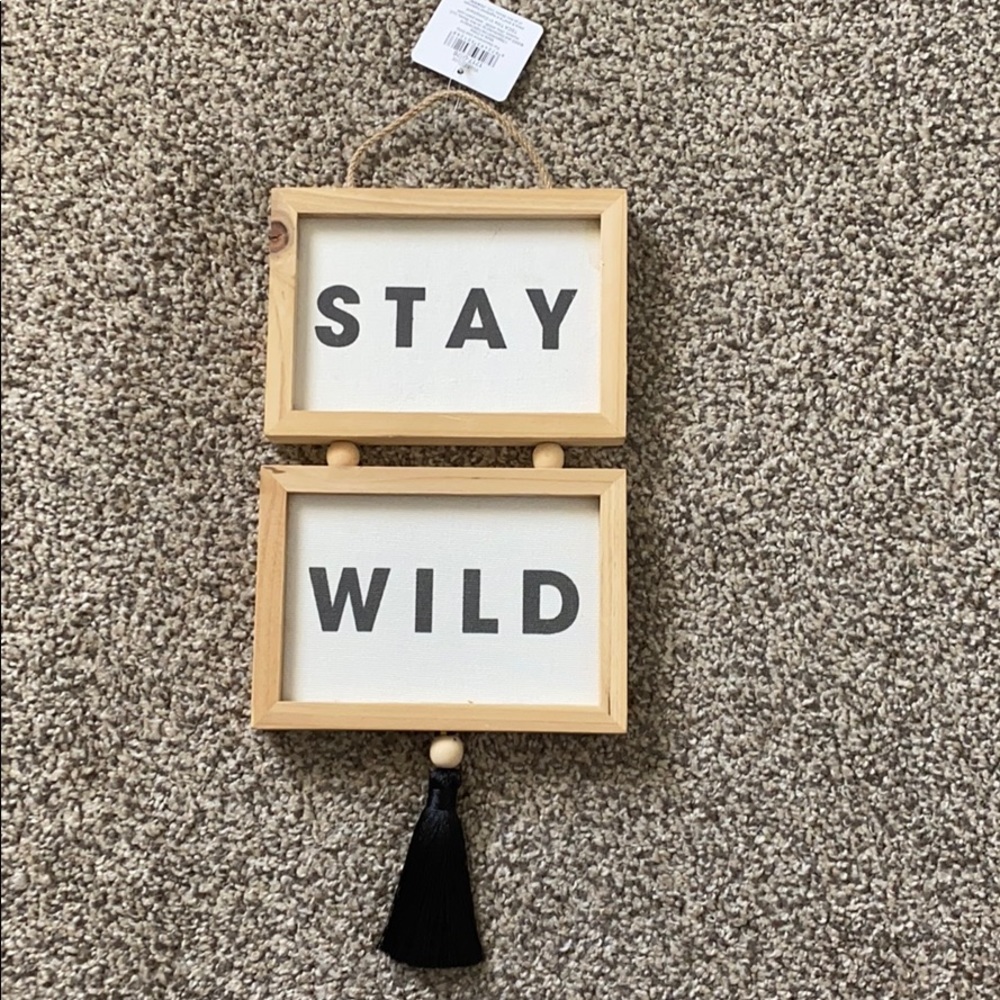 “Stay Wild” Home Decor Sign